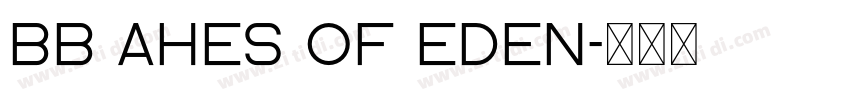 BB Ahes Of Eden字体转换